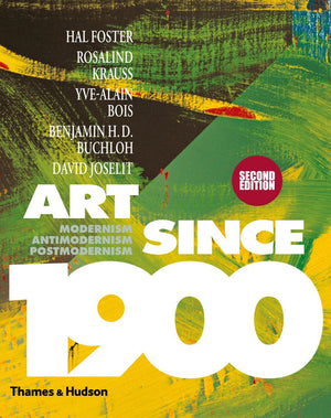 Art Since 1900: Modernism, Antimodernism, Postmodernism,Used