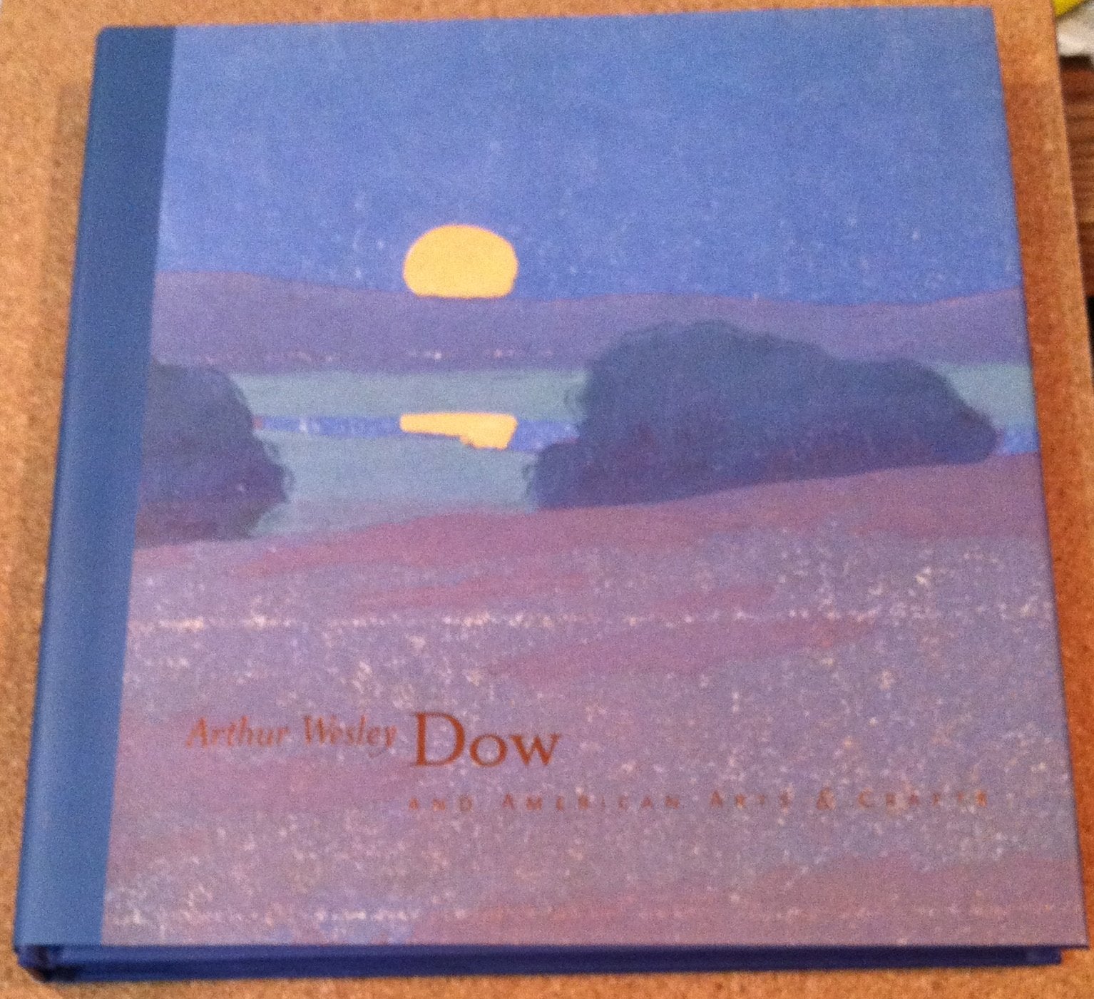 Arthur Wesley Dow and American Arts and Crafts,Used