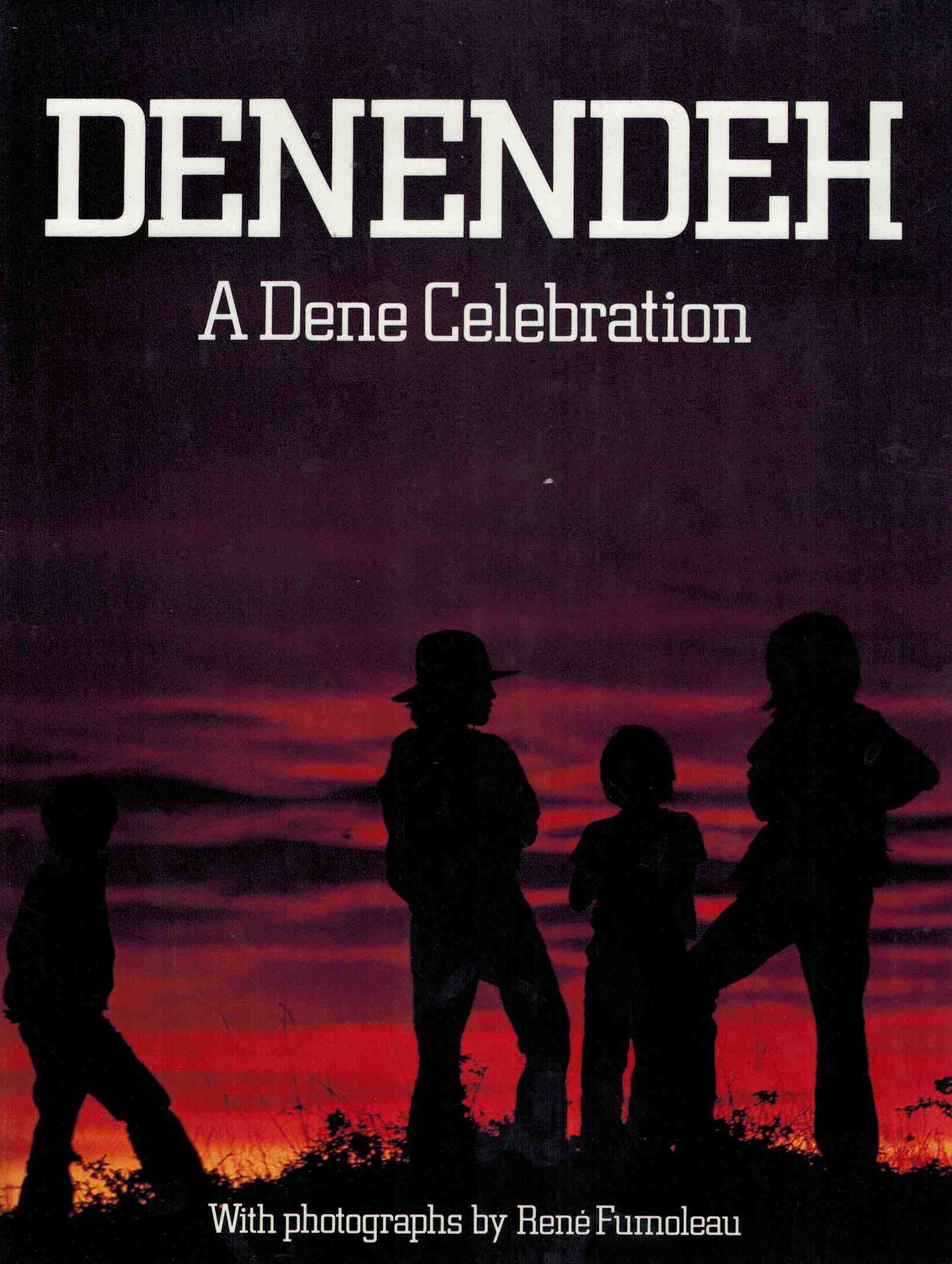 Denendeh: A Dene celebration,Used