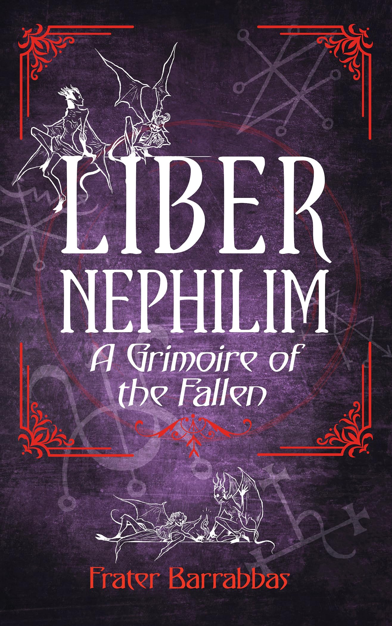 Liber Nephilim: A Grimoire of Fallen Angels,New