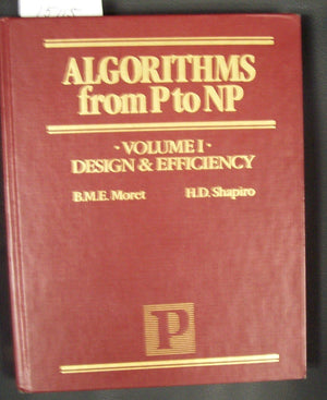Algorithms from P to NP, Vol. I: Design and Efficiency,New