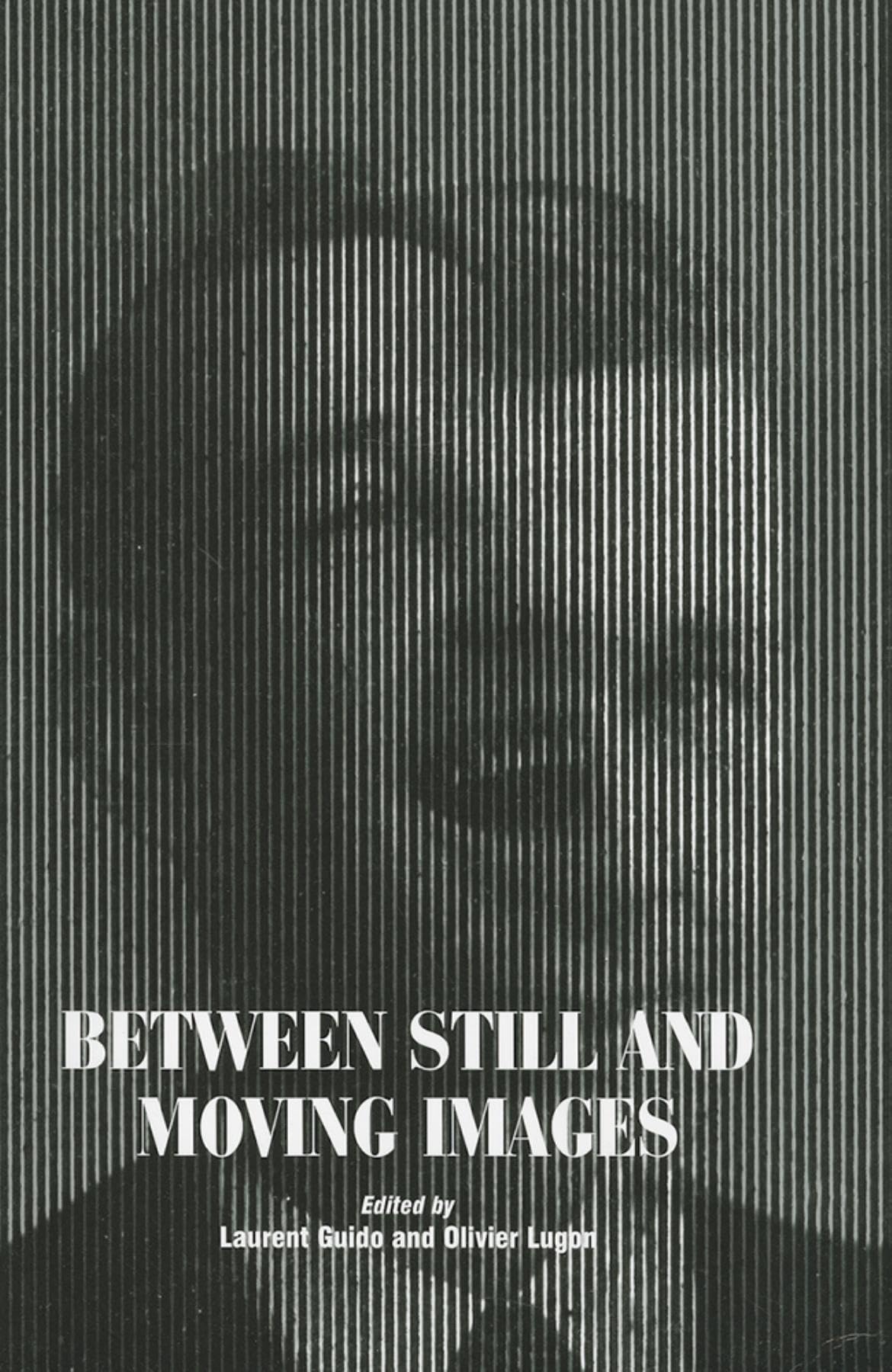 Between Still and Moving Images: Photography and Cinema in the 20th Century,Used