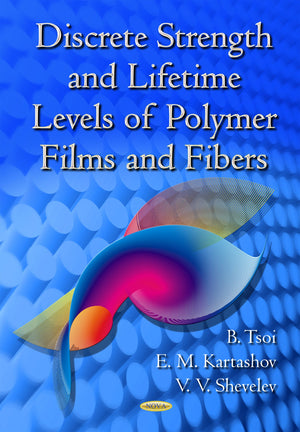 Discrete Strength and Lifetime Levels of Polymer Films and Fibers,Used