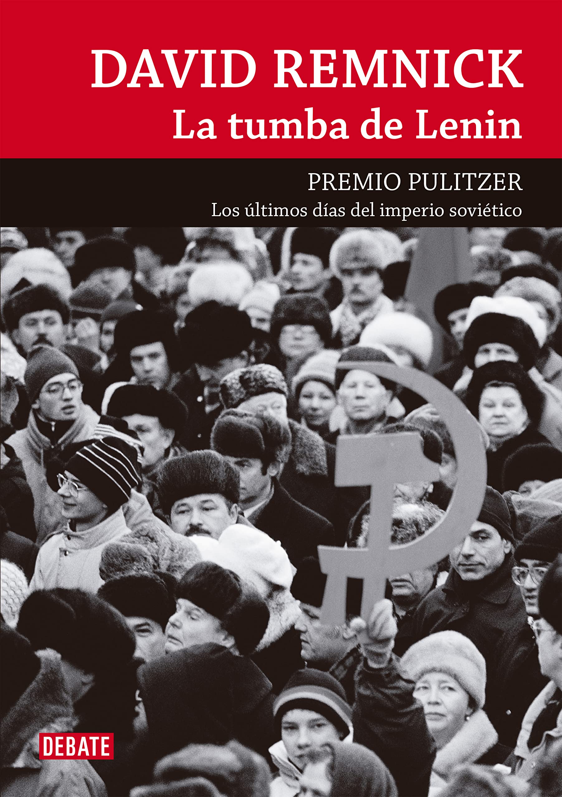 La tumba de Lenin: Los ltimos das del Imperio Sovitico (Spanish Edition),Used