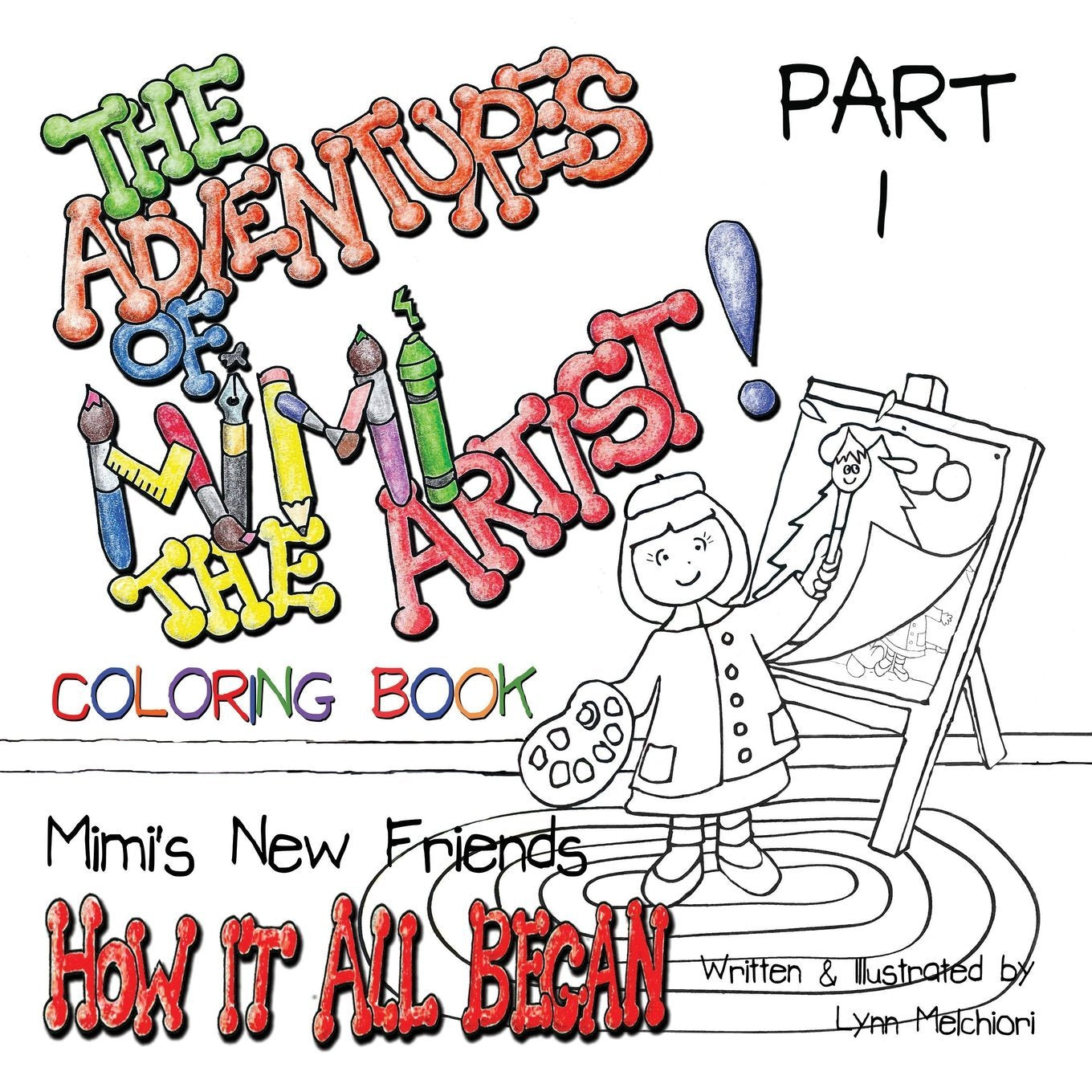 The Adventures of Mimi the Artist: Part 1  How It All Began  Coloring Book version,Used