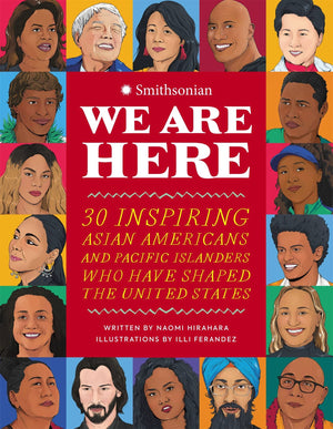 We Are Here: 30 Inspiring Asian Americans And Pacific Islanders Who Have Shaped The United States,Used