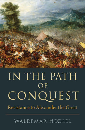 In the Path of Conquest: Resistance to Alexander the Great,Used