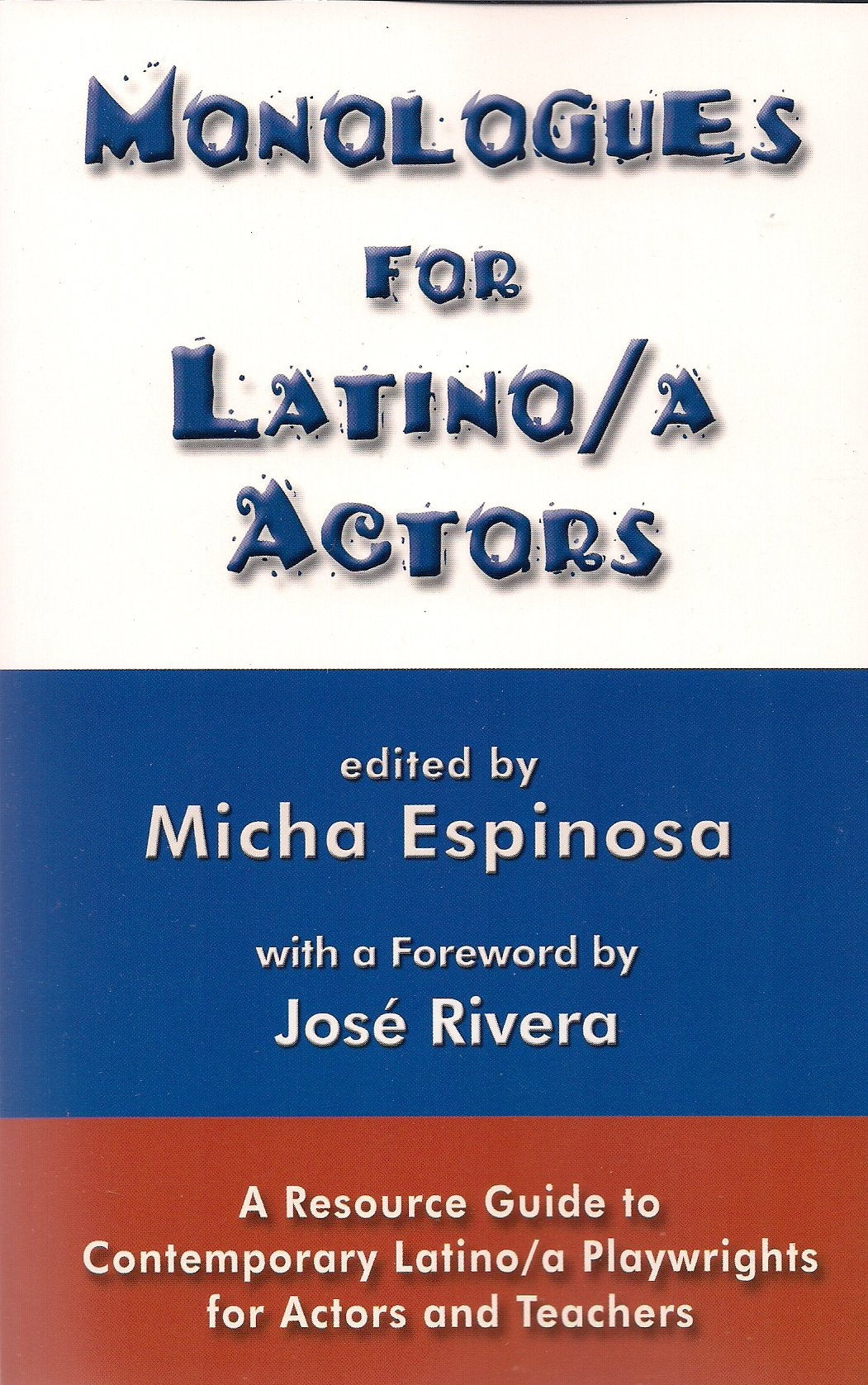 Monologues for Latino/A Actors: A Resource Guide to Contemporary Latino/a Playwrights for Actors and Teachers,Used