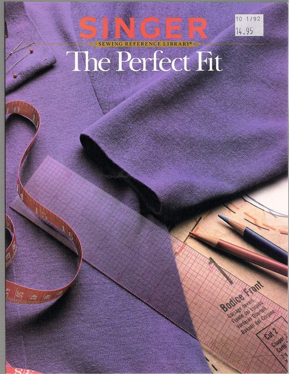 Singer Sewing Reference Library: The Perfect Fit,New