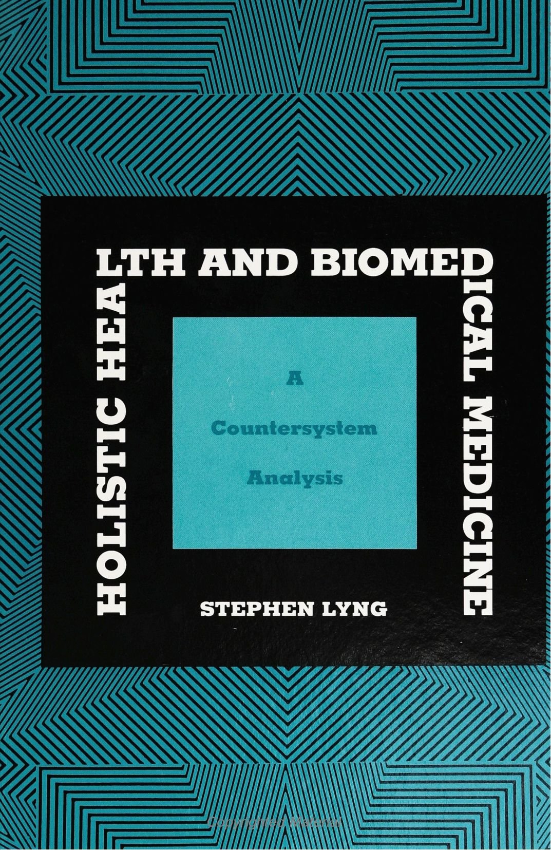 Holistic Health and Biomedical Medicine: A Countersystem Analysis (S U N Y Series in the Political Economy of Health Care),Used