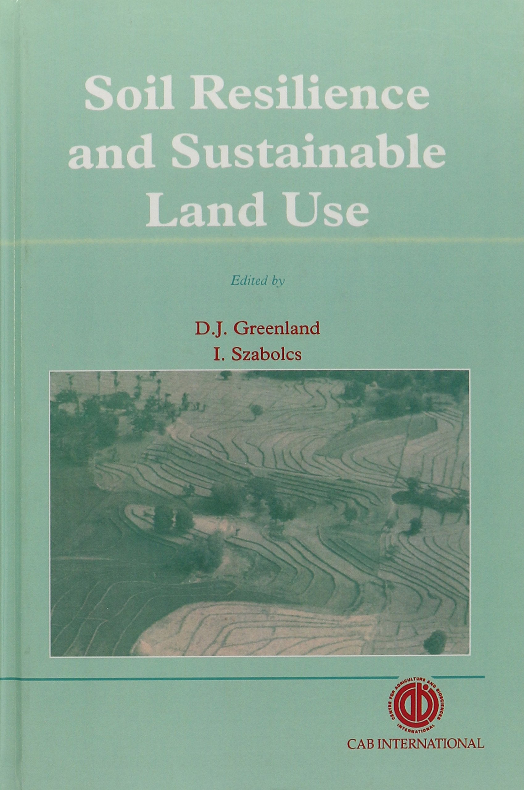Soil Resilience And Sustainable Land Use (Cabi),Used