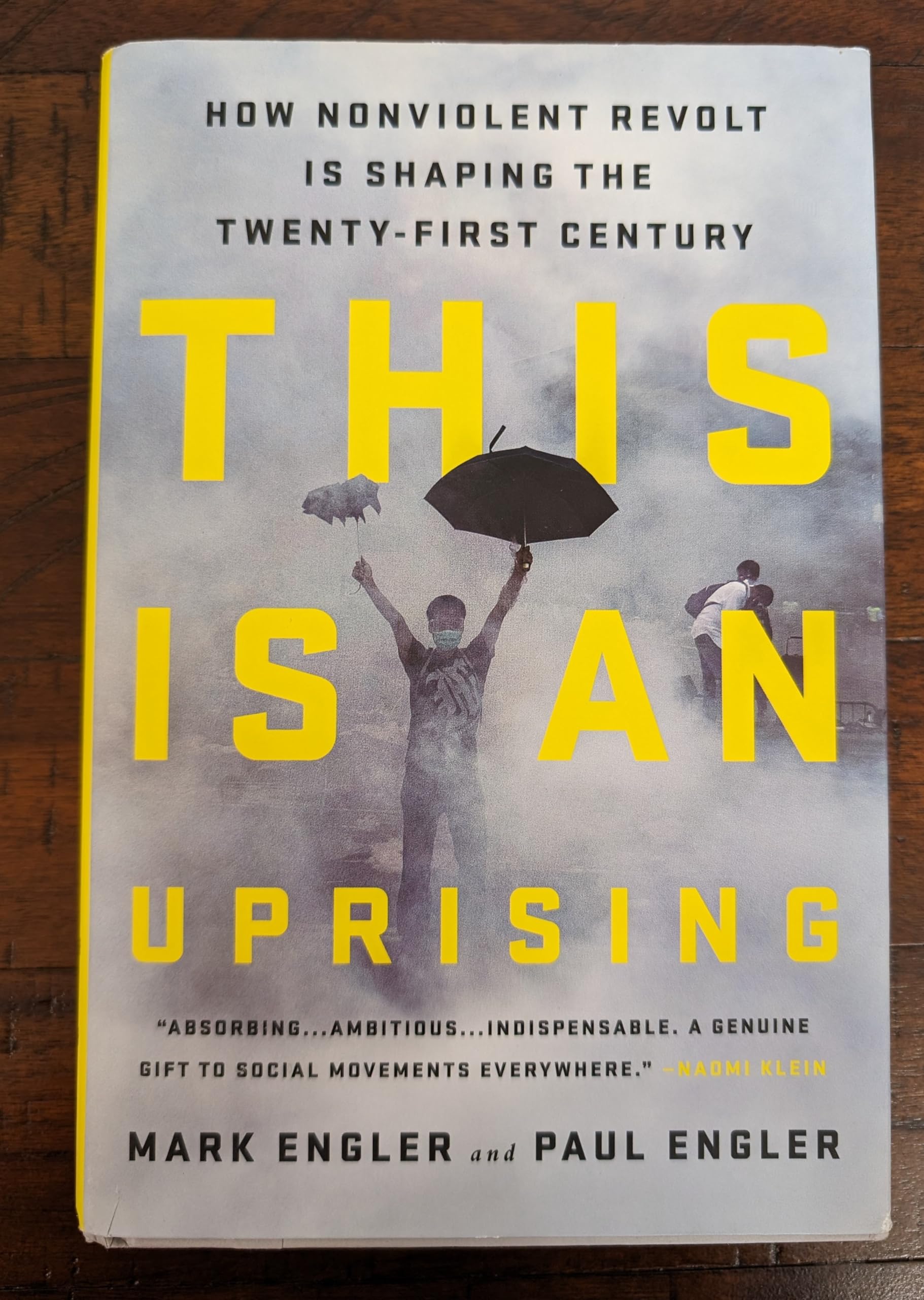 This Is an Uprising: How Nonviolent Revolt Is Shaping the TwentyFirst Century,New