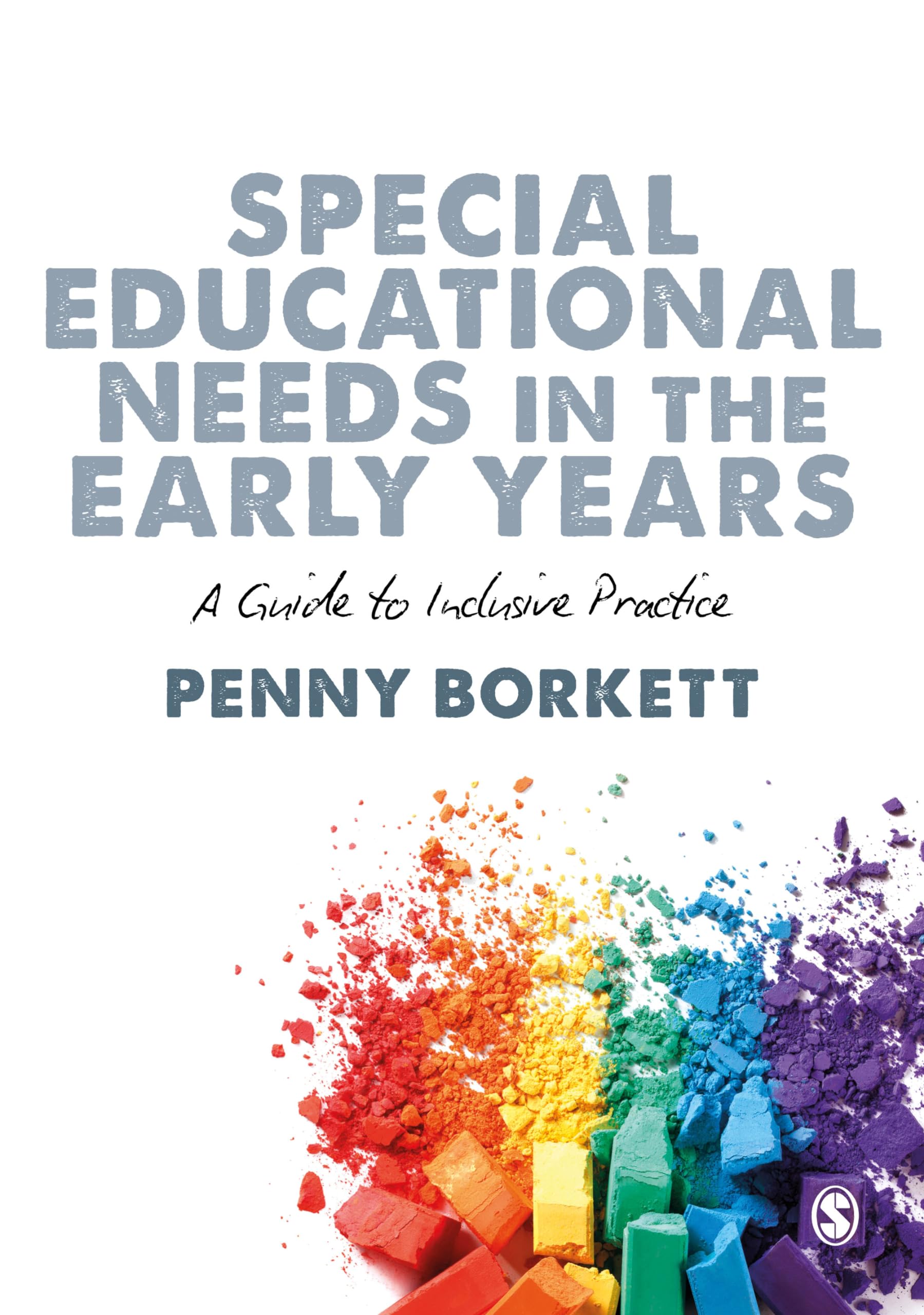 Special Educational Needs in the Early Years: A Guide to Inclusive Practice,Used
