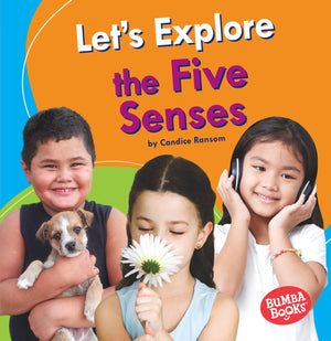 Lets Explore the Five Senses (Bumba Books   Discover Your Senses)