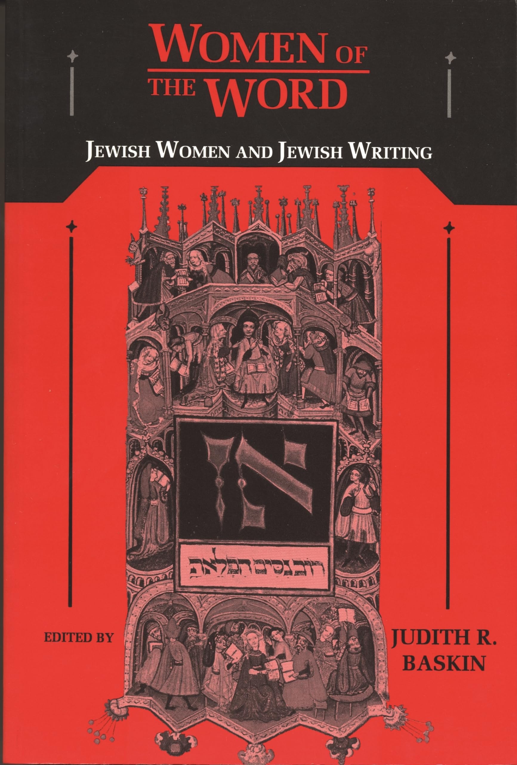 Women Of The Word: Jewish Women And Jewish Writing,New