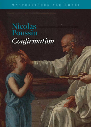 Masterpieces Abu Dhabi  Nicolas Poussin, Confirmation