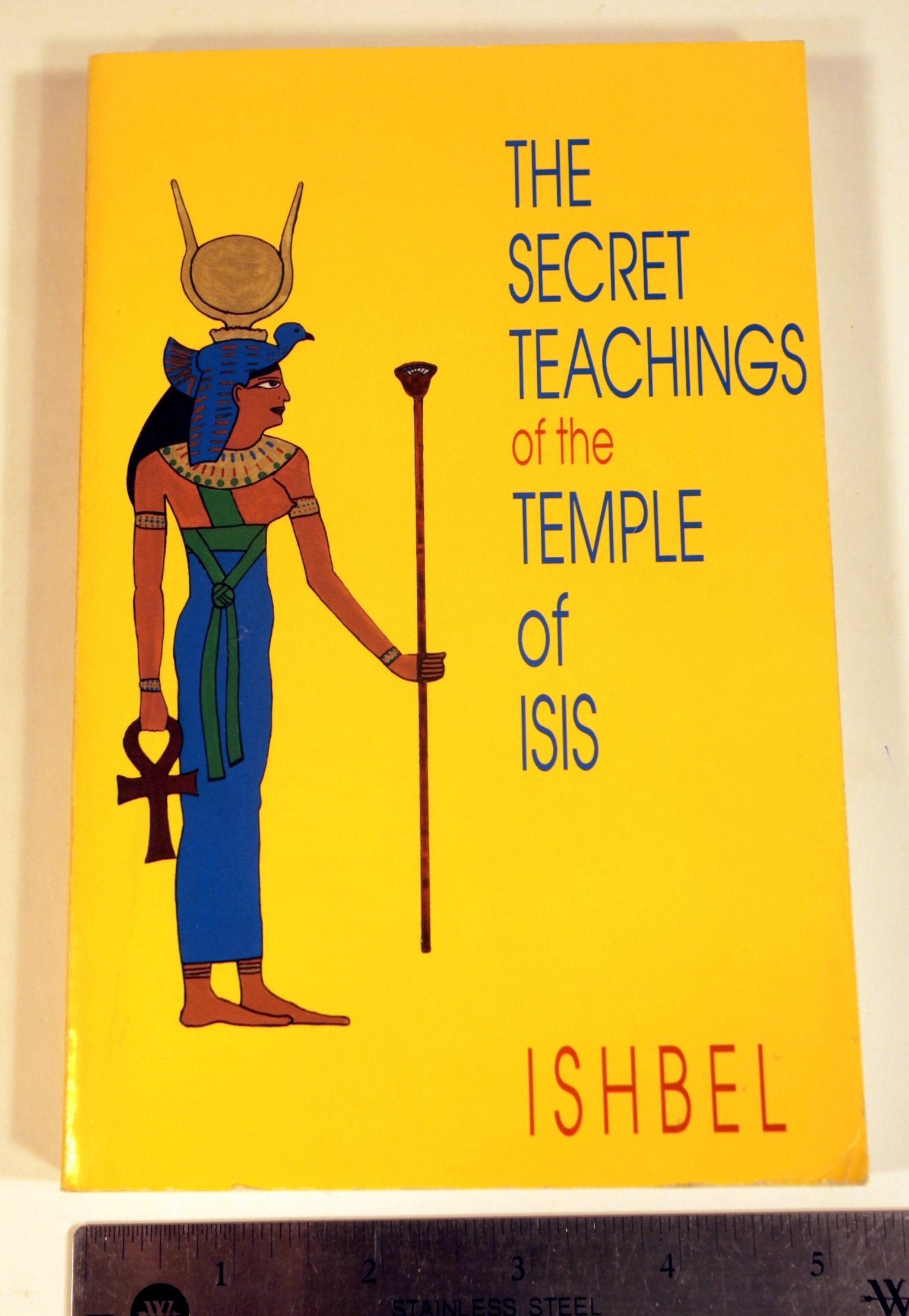 The Secret Teachings of the Temple of Isis: A SelfPreparation for the New Age (Llewellyn's High Magick Series),Used