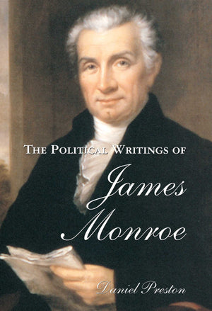 The Political Writings of James Monroe (Conservative Leadership Series),Used