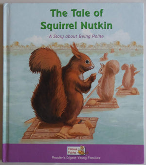 The Tale Of Squirrel Nutkin (Reader'S Digest Young Families  Famous Fables),Used