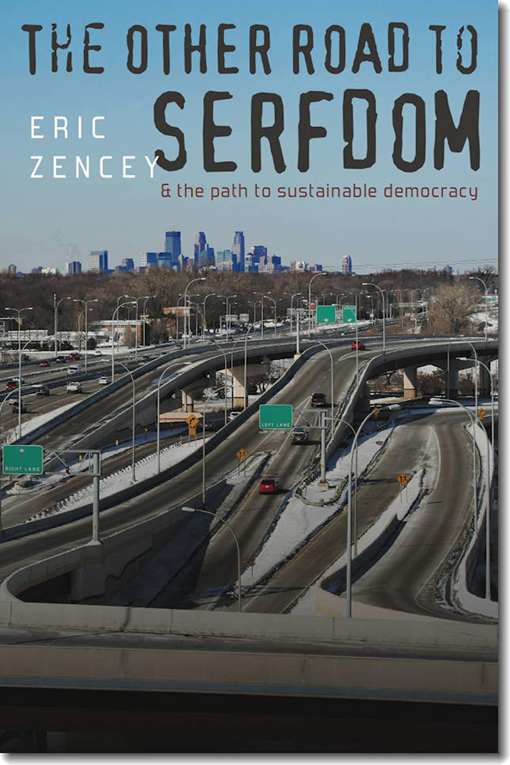 The Other Road to Serfdom and the Path to Sustainable Democracy,Used