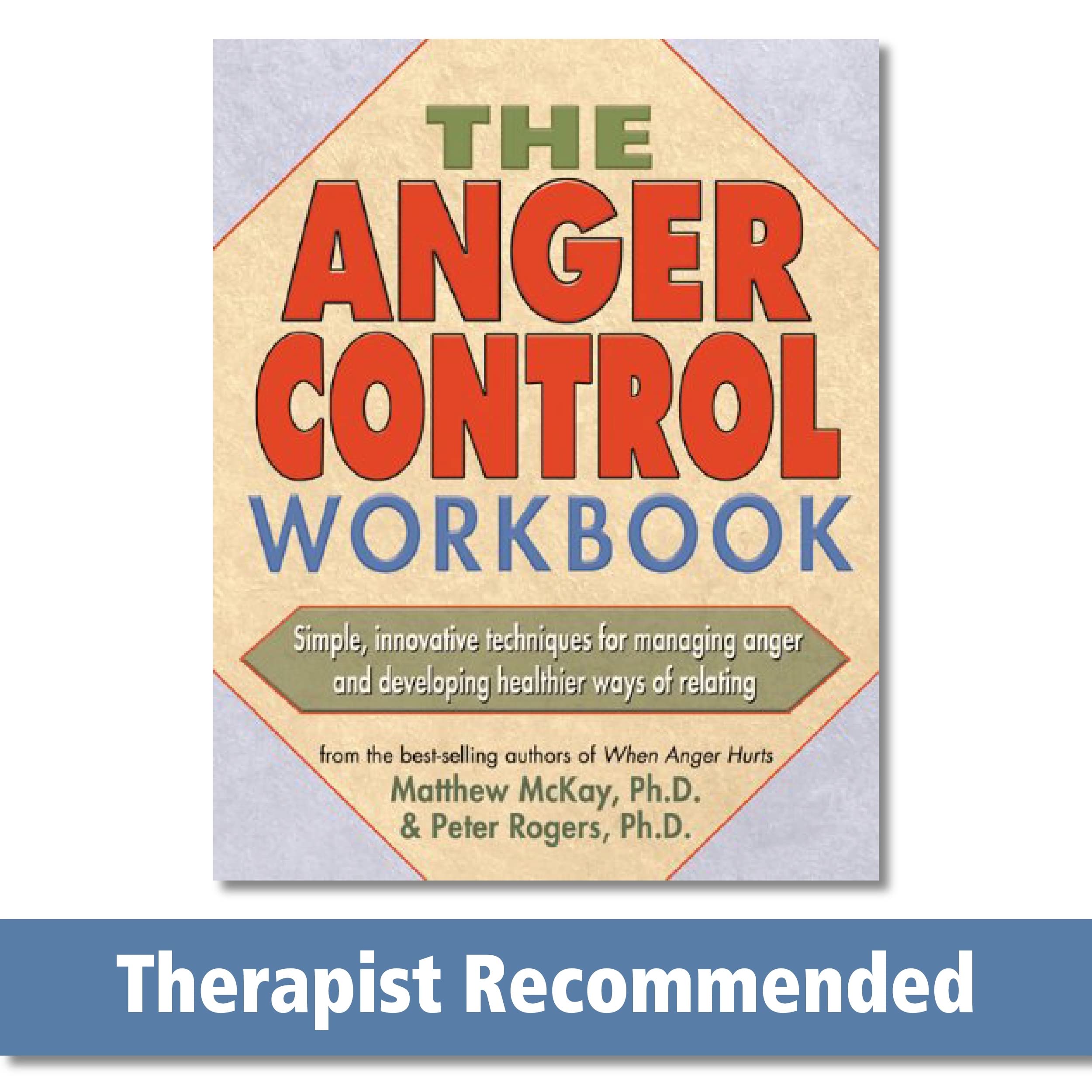 The Anger Control Workbook: Simple, Innovative Techniques for Managing Anger (A New Harbinger SelfHelp Workbook),Used