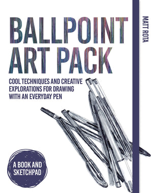 Ballpoint Art Pack: Creative Techniques And Explorations For Drawing With An Everyday Pen  A Book And Sketch Pad
