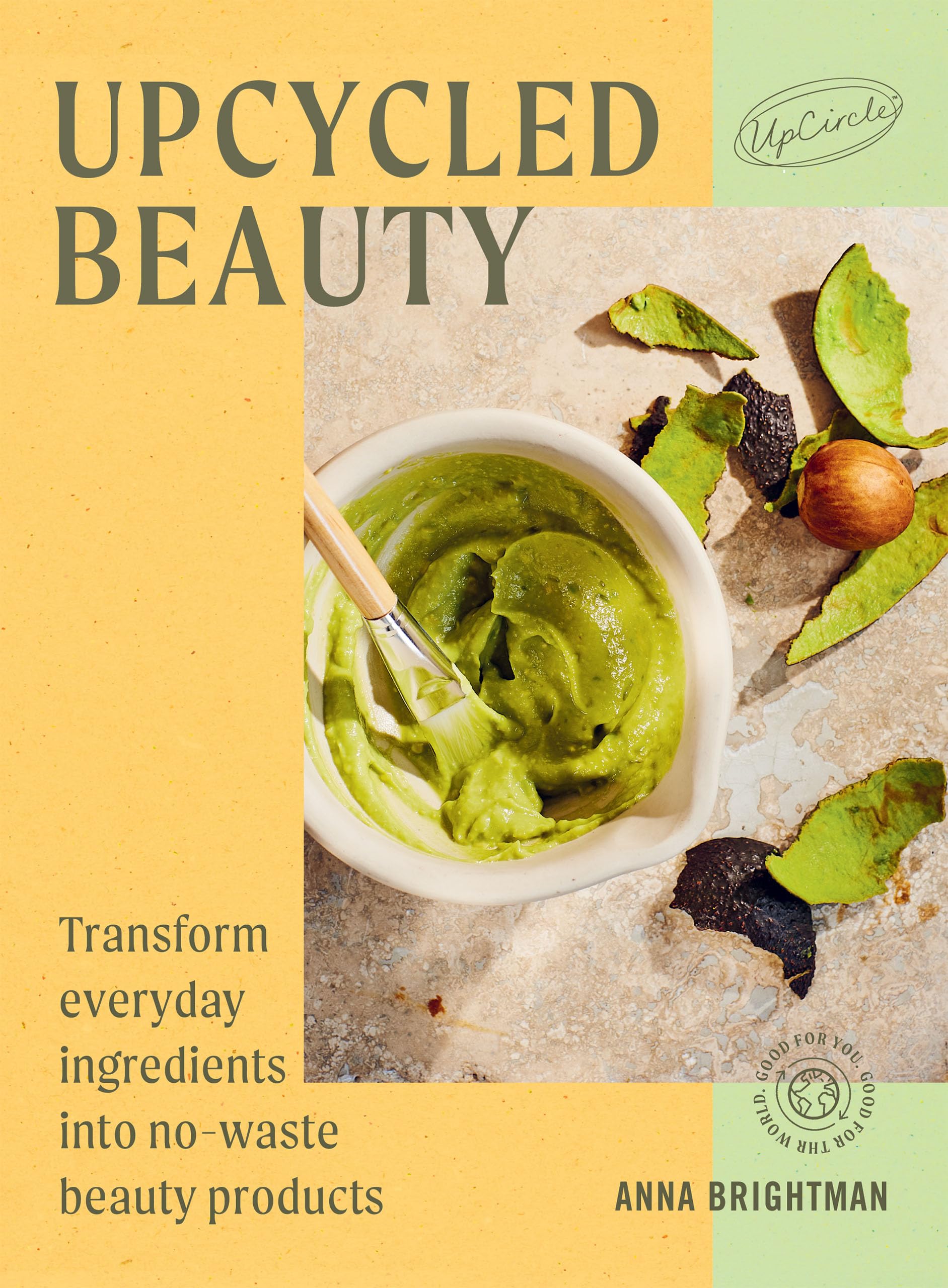 Upcycled Beauty: Transform everyday ingredients into nowaste beauty products