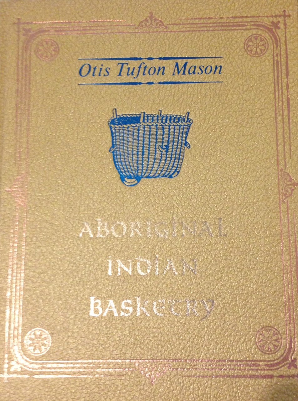 Aboriginal American Basketry: Annual Report of the Board of Regents of the Smithsonian Institution Showing the Operations, Expen,Used
