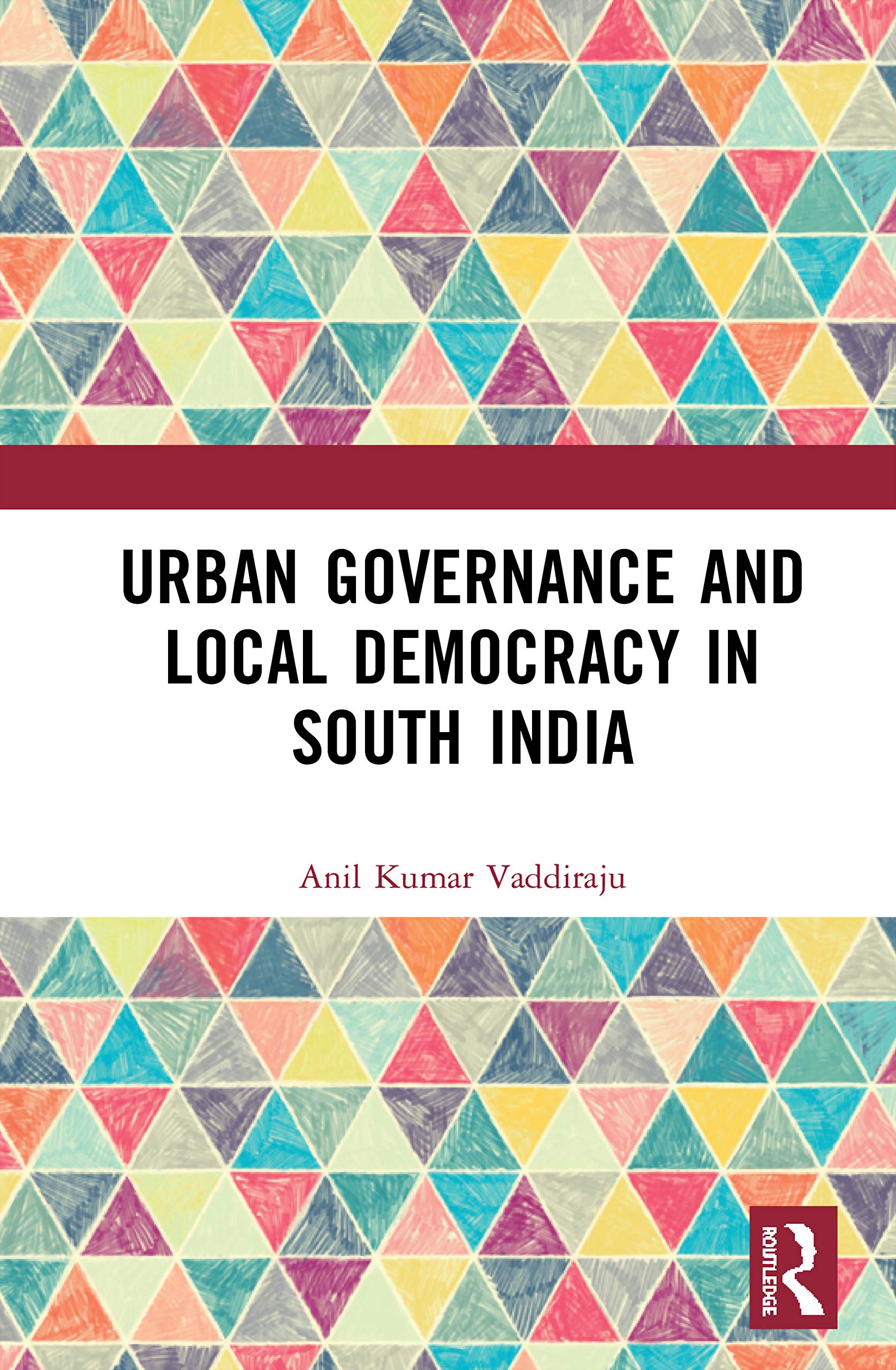 Urban Governance and Local Democracy in South India,Used