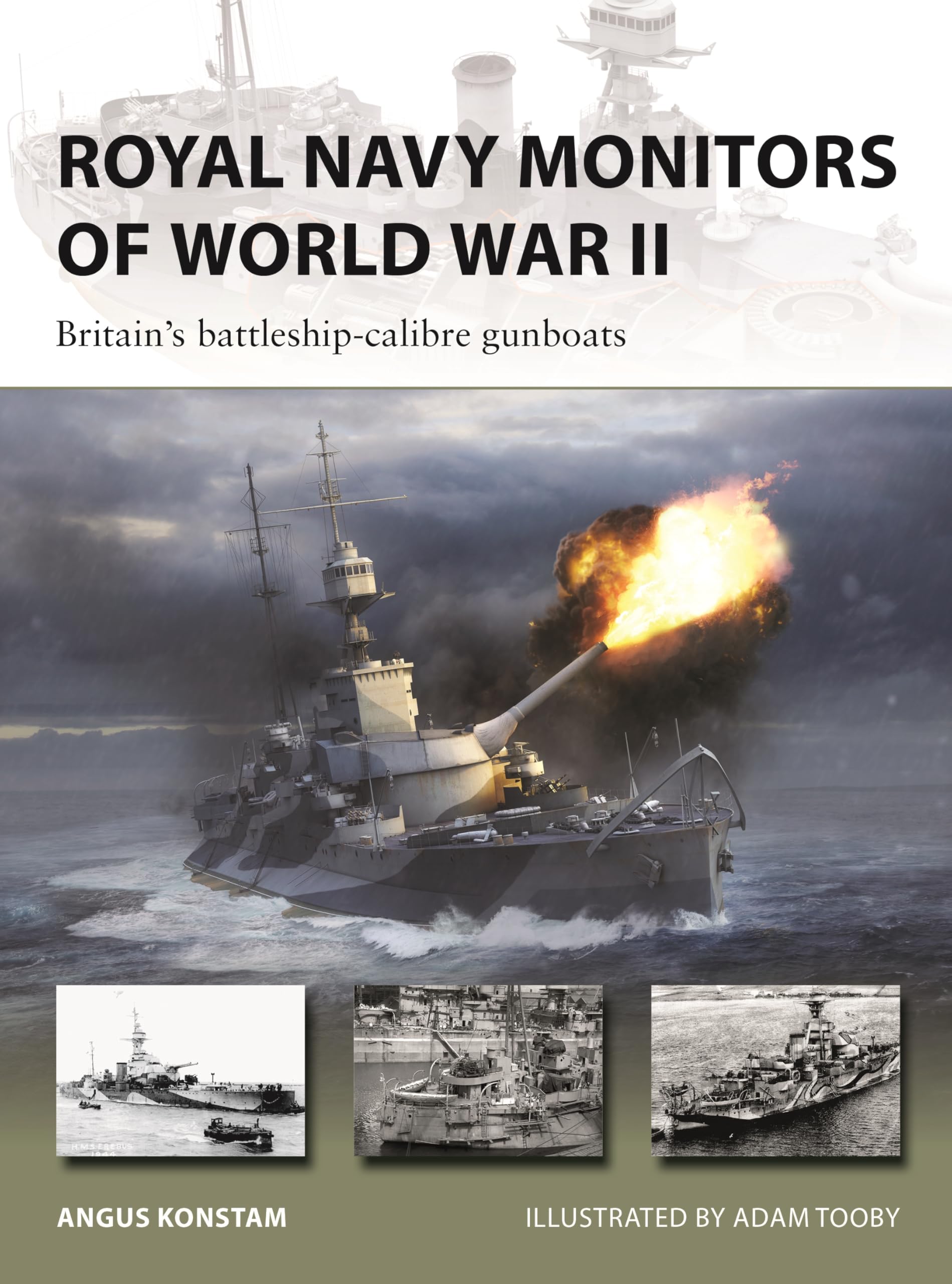 Royal Navy Monitors Of World War Ii: BritainS BattleshipCalibre Gunboats (New Vanguard, 343)
