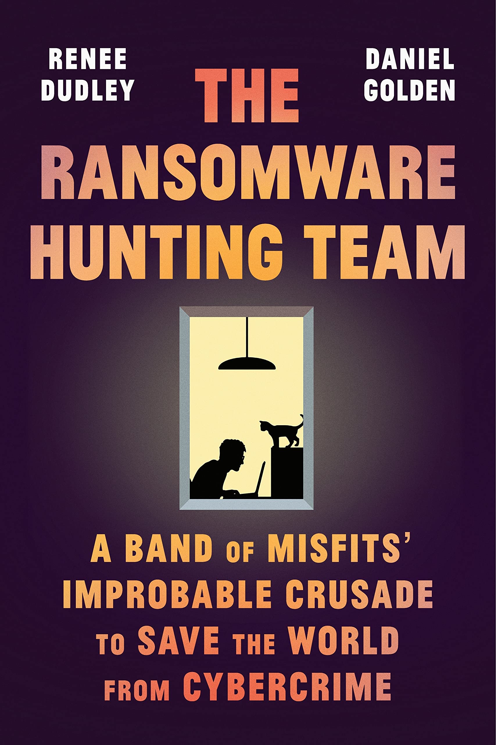 The Ransomware Hunting Team: A Band Of Misfits' Improbable Crusade To Save The World From Cybercrime,Used
