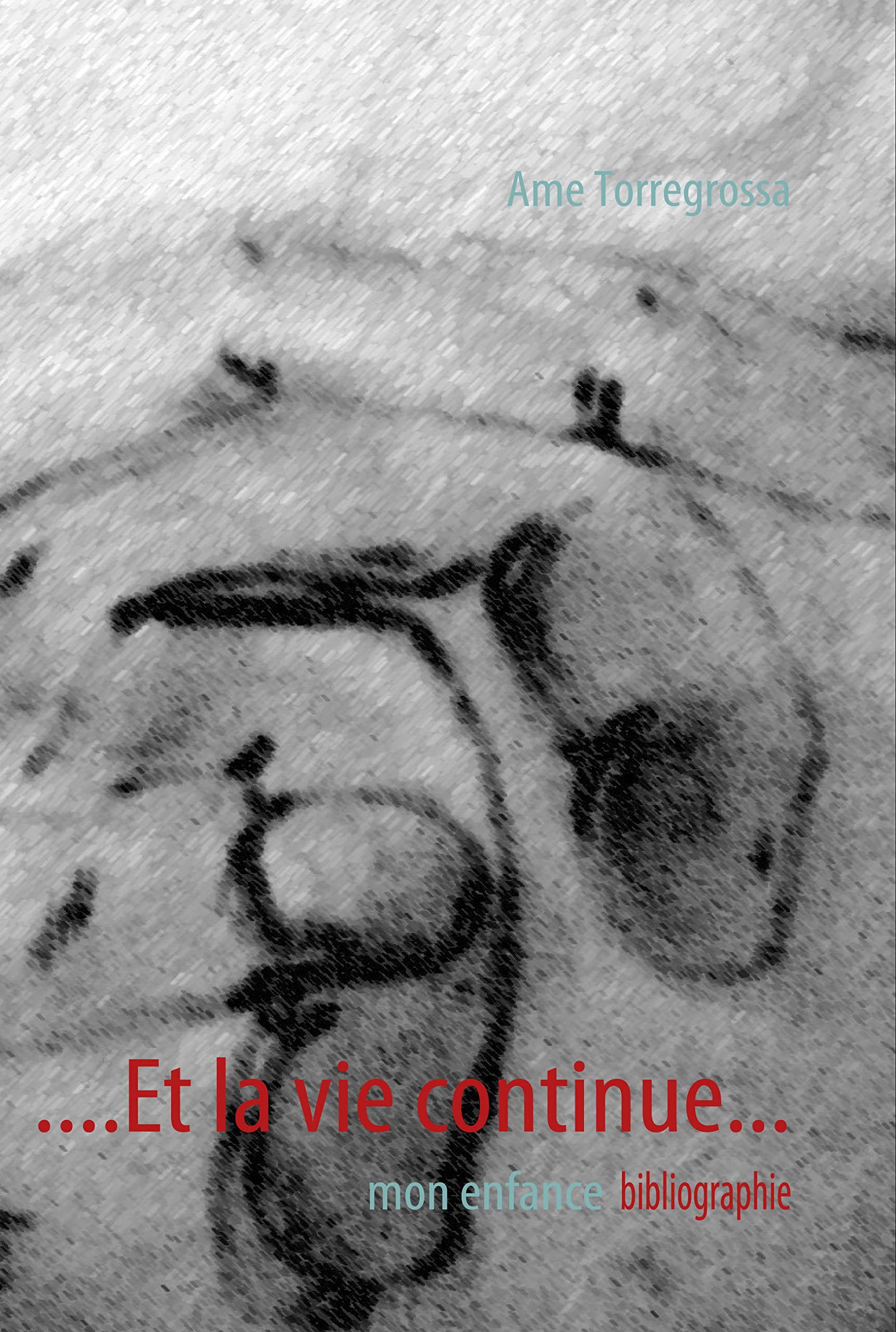 ....Et la vie continue...: mon enfance (French Edition),Used