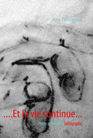 ....Et la vie continue...: mon enfance (French Edition),Used