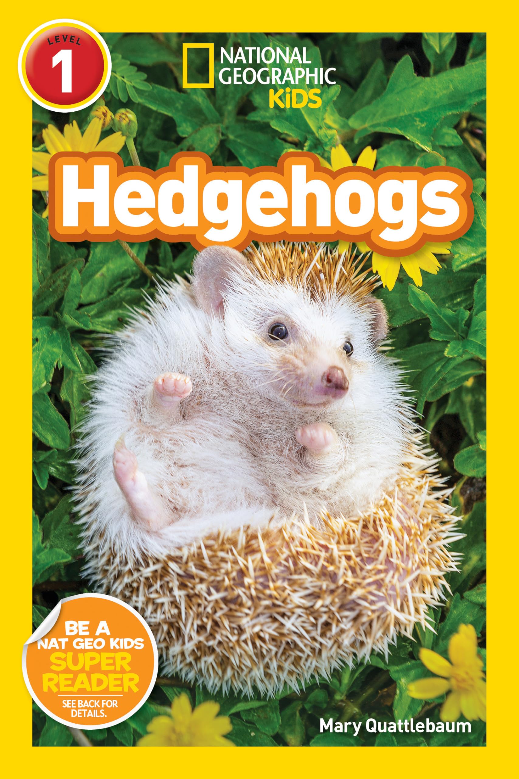 Hedgehogs (National Geographic Kids Readers, Level 1),New