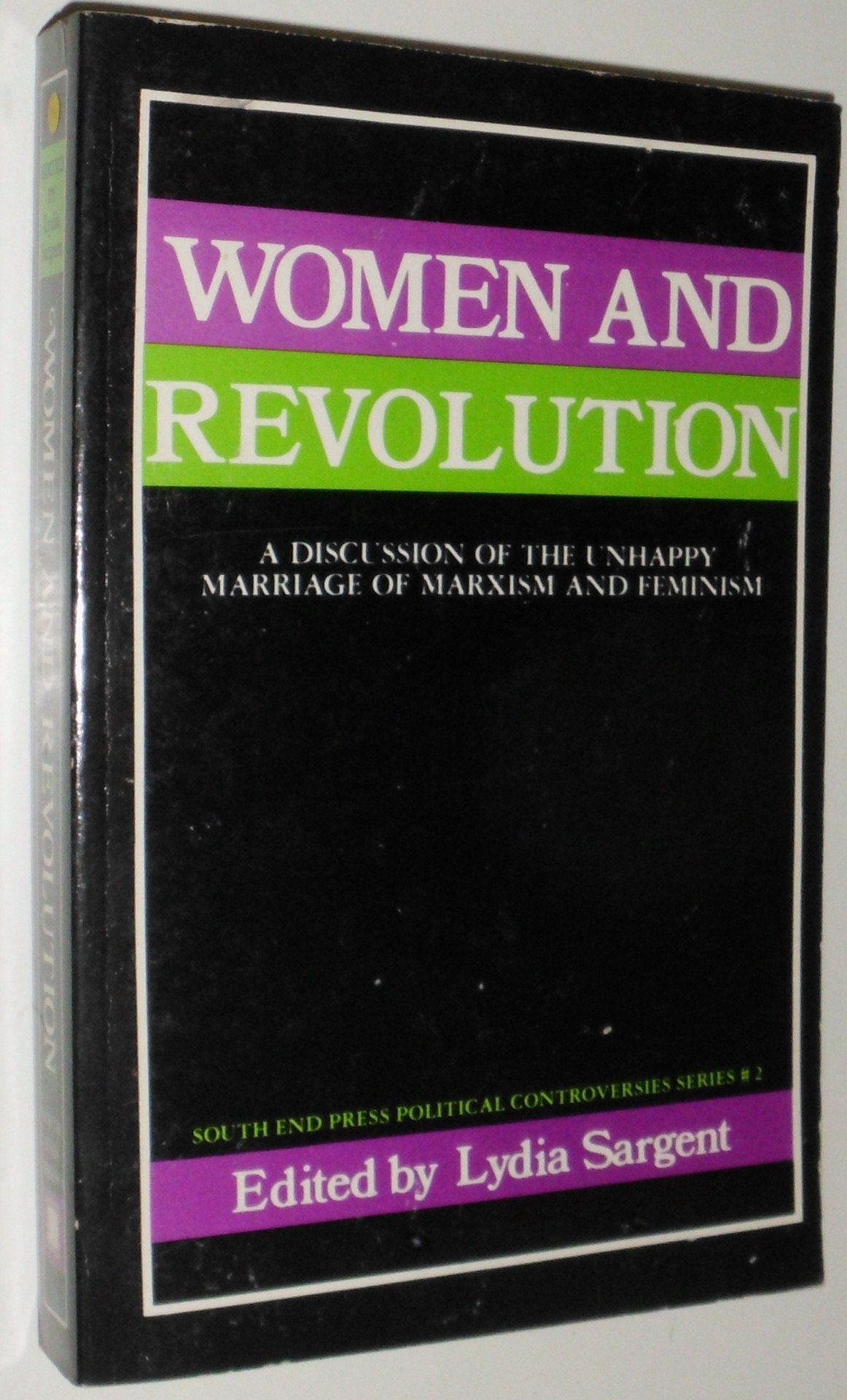 Women and Revolution: A Discussion of the Unhappy Marriage of Marxism and Feminism,Used