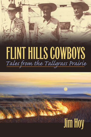 Flint Hills Cowboys: Tales from the Tallgrass Prairie,Used