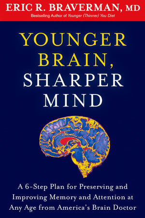 Younger Brain, Sharper Mind: A 6Step Plan for Preserving and Improving Memory and Attention at Any Age from America's Brain Doc,Used