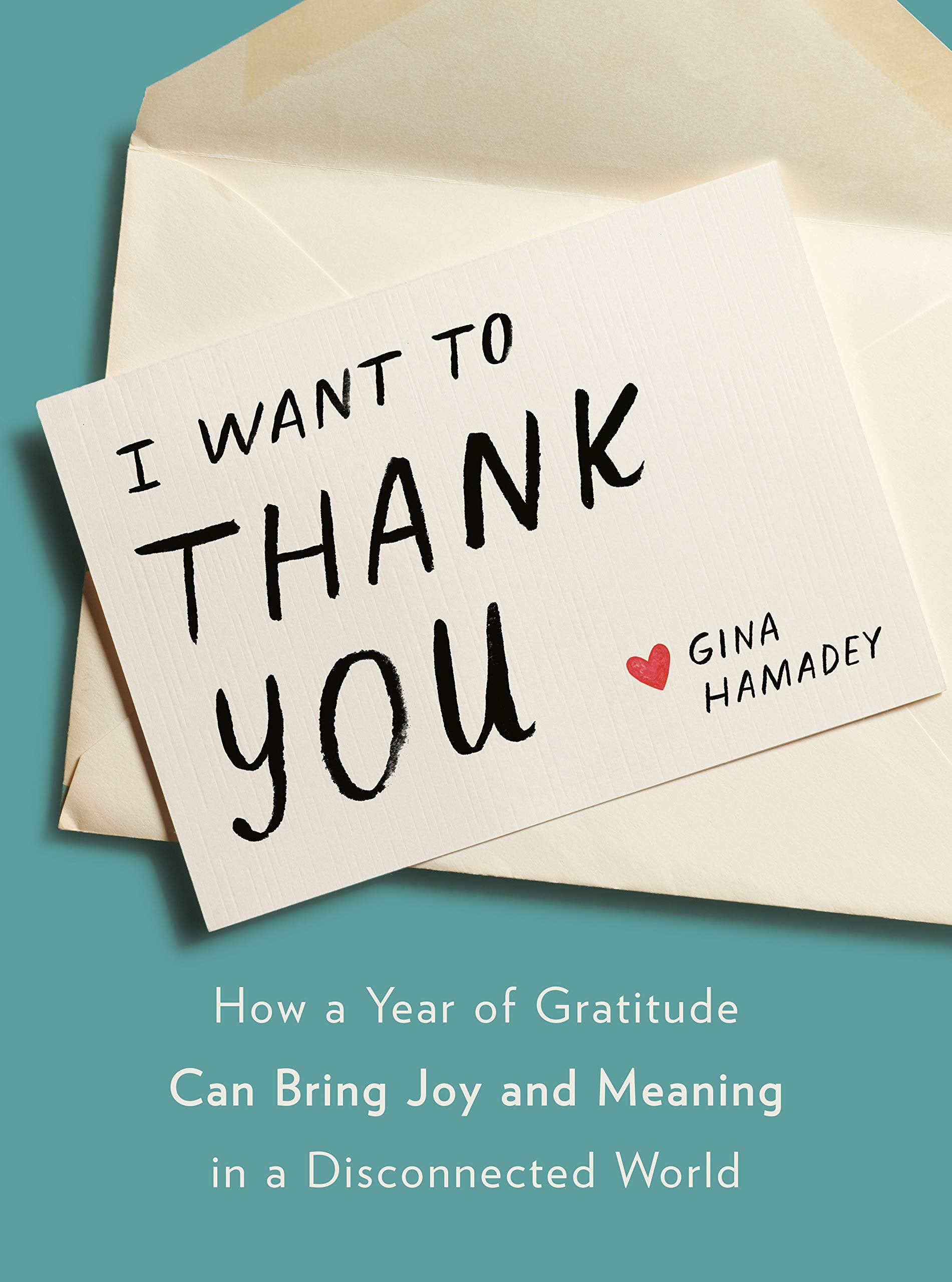 I Want to Thank You: How a Year of Gratitude Can Bring Joy and Meaning in a Disconnected World,Used