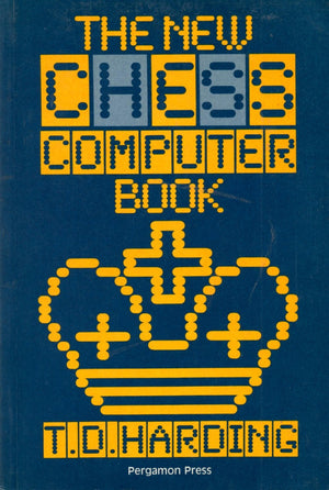 The New Chess Computer Book: Pergamon Chess Series,Used