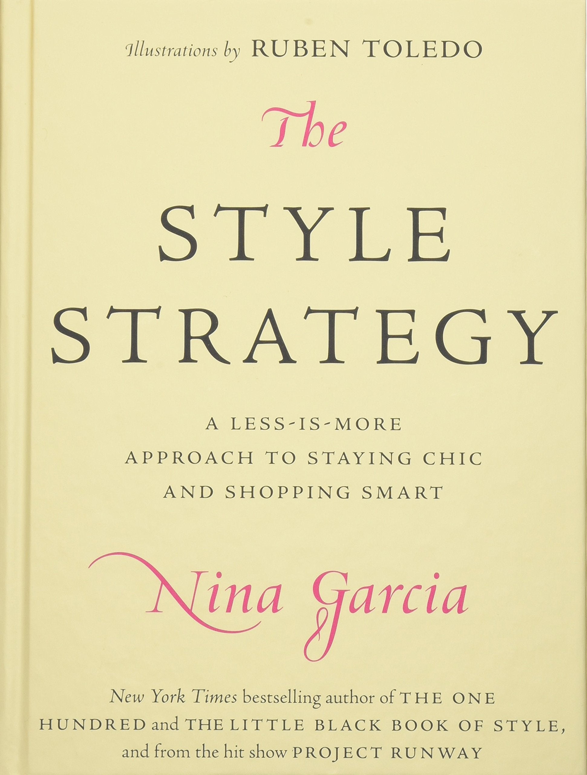 The Style Strategy: A LessIsMore Approach to Staying Chic and Shopping Smart,Used