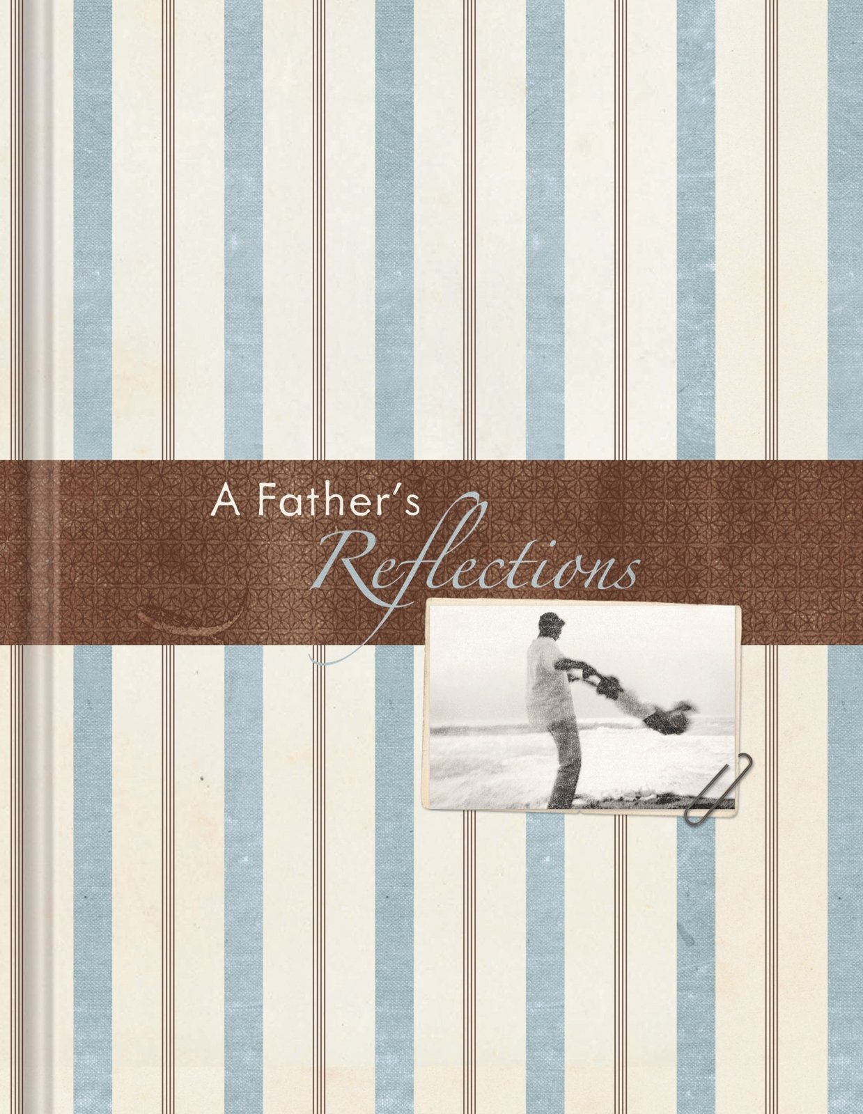A Fathers Reflections Journal
