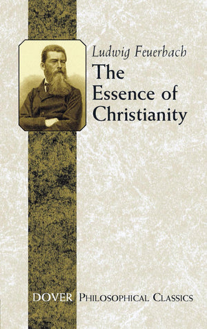 The Essence of Christianity (Dover Philosophical Classics),Used