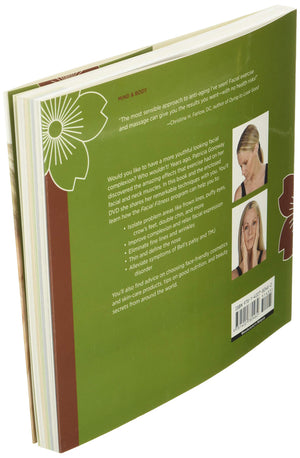Facial Fitness: Daily Exercises & Massage Techniques For A Healthier, Younger Looking You