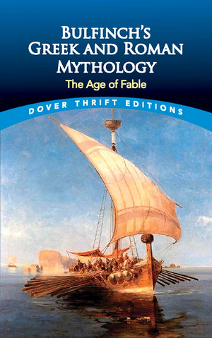 Bulfinch's Greek and Roman Mythology: The Age of Fable (Dover Thrift Editions: Literary Collections),Used