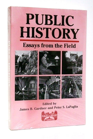 Public History: Essays from the Field (Public History Series),Used