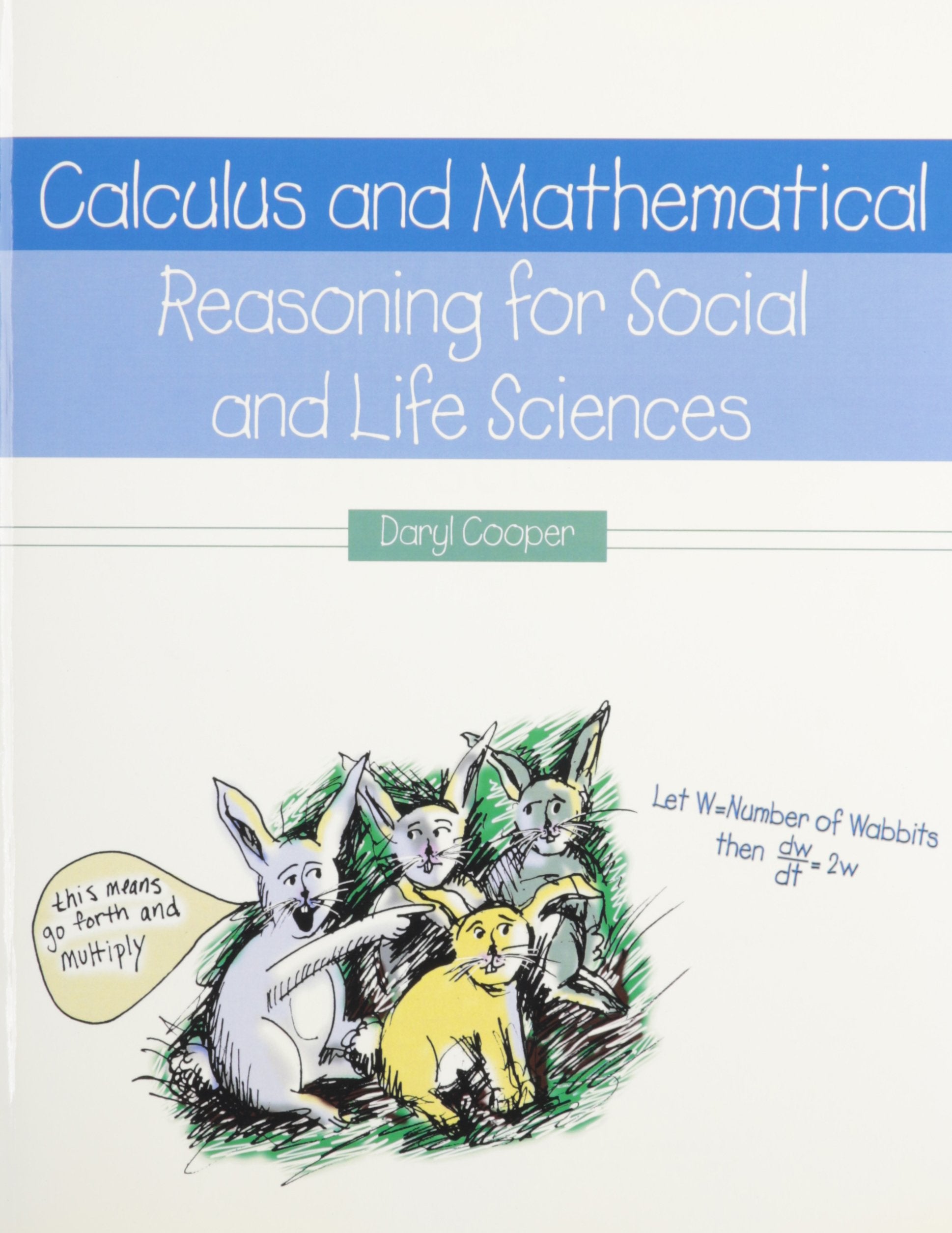 Calculus And Mathematical Reasoning For Social And Life Sciences,New
