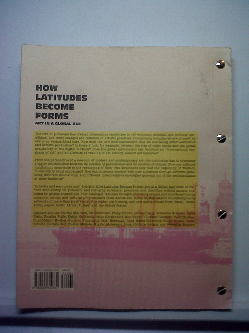 How Latitudes Become Forms: Art in the Global Age,Used