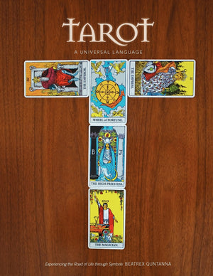 Tarot: A Universal Language: A Glossary of The Tarot and Its Symbols,Used