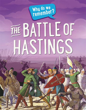 Why Do We Remember?: The Battle Of Hastings