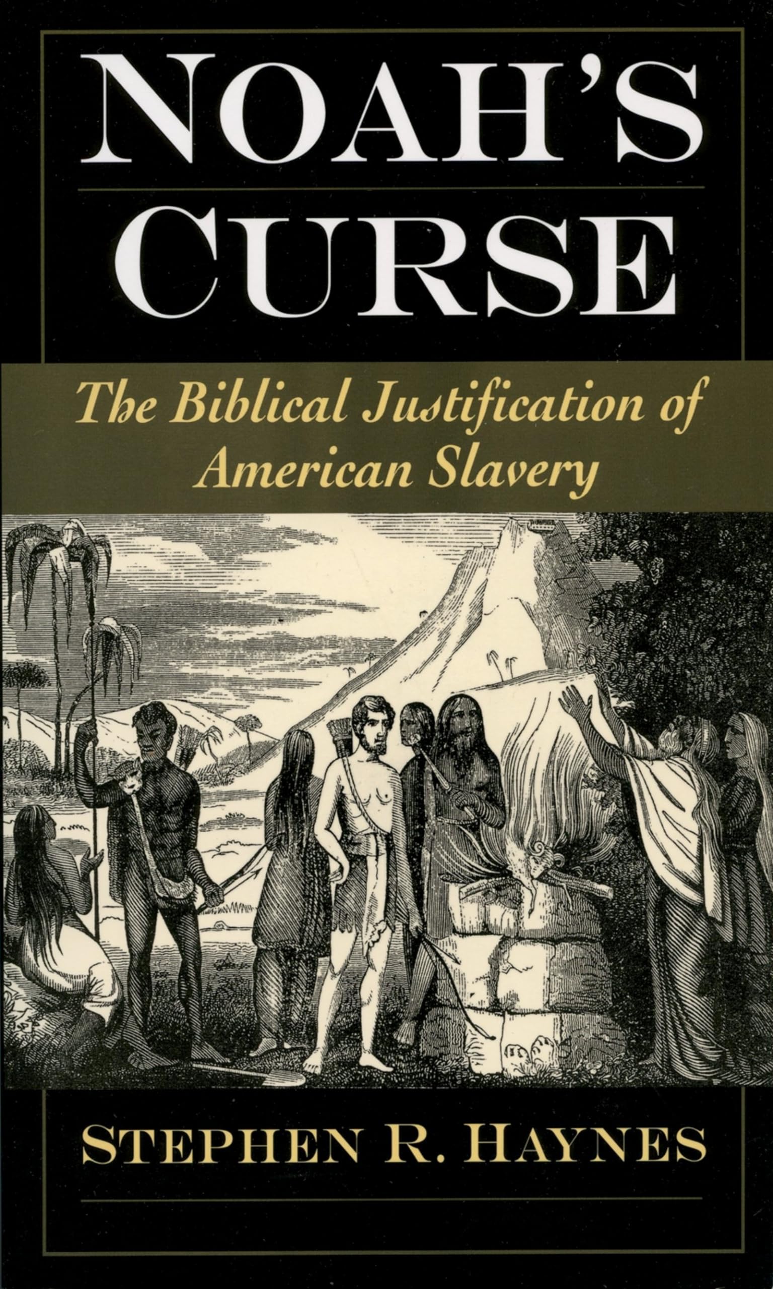 Noah's Curse: The Biblical Justification of American Slavery (Religion in America),Used